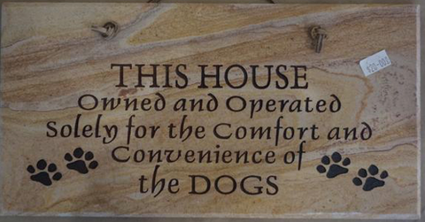 This House Owned and Operated Solely for the Convenience of the Dogs - 6"X12" Wall Sign