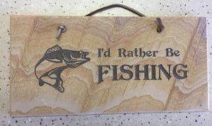 I'd Rather be Fishing - 6"X12" Wall Sign