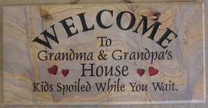 Welcome to Grandma and Grandpa's House - Kids Spoiled While You Wait